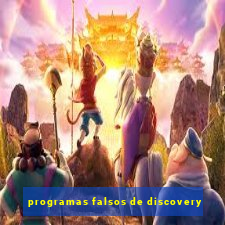 programas falsos de discovery